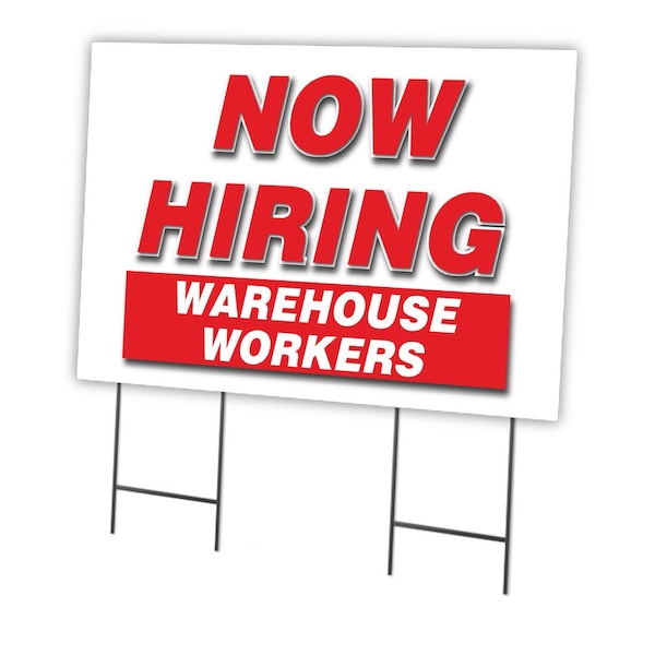 Signmission Now Hiring Warehouse Workers Yard & Stake outdoor plastic coroplast window, C-2436-WAREHOUSE WORKERS C-2436-DS-WAREHOUSE WORKERS - main